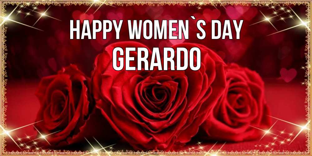 Greetings card с именем, Gerardo happy women`s day три красные розы Greetings with text for free download 